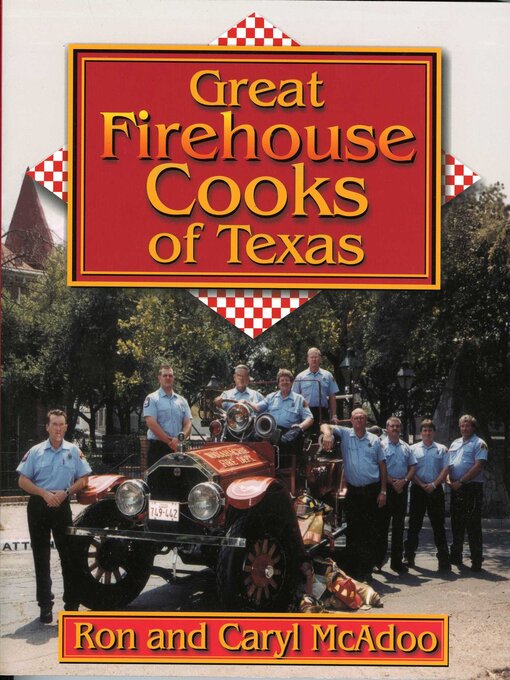 Title details for Great Firehouse Cooks of Texas by Ron McAdoo - Available